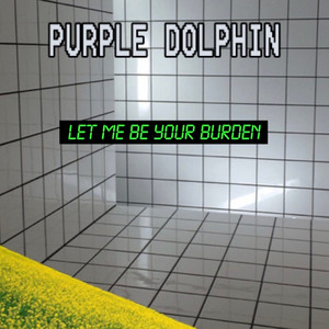 Let Me Be Your Burden
