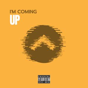 I'm Coming Up