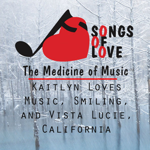 Kaitlyn Loves Music, Smiling, and Vista Lucie, California