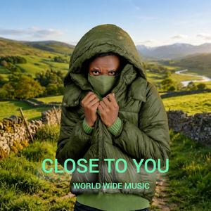 Close to you