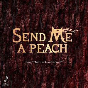 Send Me a Peach (from "Over the Garden Wall") (Piano Instrumental)