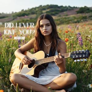 Did I Ever Love You? (Remastered)