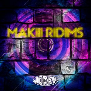 MAKIII RIDIMS (DJ JORKY)
