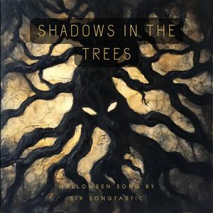 Shadows in the Trees