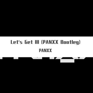DJ Snake-Let's Get Ill (PANXX Bootleg)（PANXX remix）