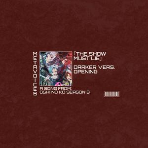 OSHI NO KO Season 3 OST - “THE SHOW MUST LIE” DARK OPENING