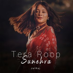 Tera Roop Sunehra