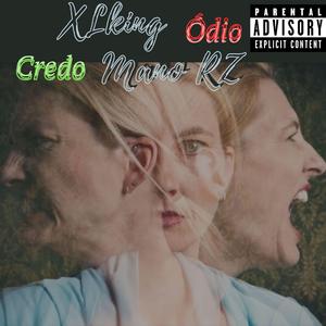 Ódio ou Credo (feat. Mano RZ)