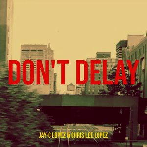 Don't Delay