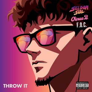 Throw IT (feat. F.O.C. & Chinaa B)