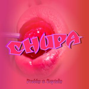 CHUPA (feat. Captain)