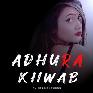 Adhura Khwab (Srishti Sinha & Aamir Ad)