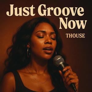 Just Groove Now