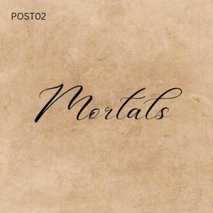 Mortals