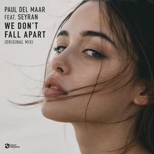 We Don’t Fall Apart (Original Mix)