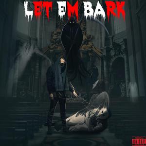 Let Em Bark