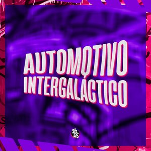 Automotivo Intergaláctico