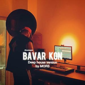 Bavar Kon (Persian Deep House Remix)