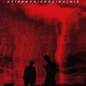 Astronomia（Orginal Mix）
