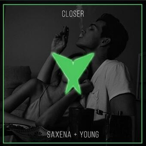 Closer (Saxena  Remix)