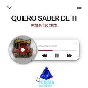 QUIERO SABER DE TI (feat. SENSACIÓN VALLENATA MX)