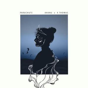 Parachute (feat. K Thomas)