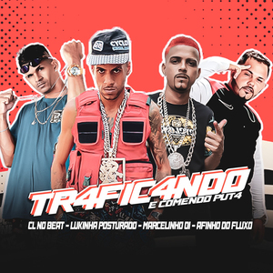 Trafic4Ndo e Comendo Put4