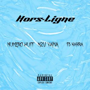 Hors-Ligne (feat. N2V Yama & 13karra)