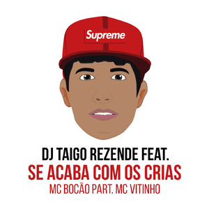 Se Acaba Com os Crias