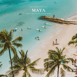 Maya (Isaya's Best Day Of Summer Remix)