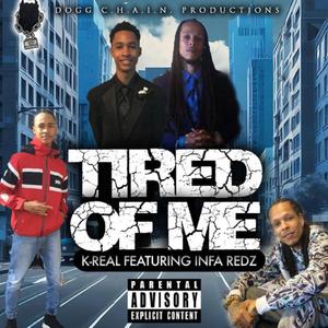 Tired of Me (feat. Infa Redz)