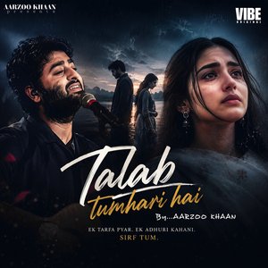 Talab Tumhari Hai