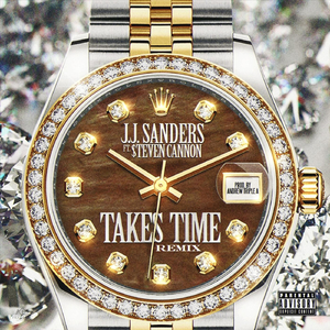 Takes Time (Remix) [feat. $teven Cannon]