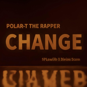 Change (feat. SPLowlifeMusic & Divine Scum)