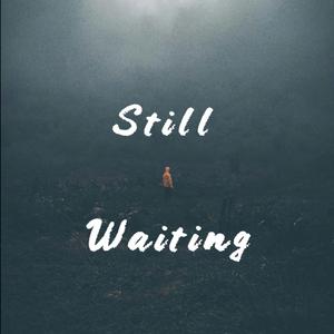 Still Waiting