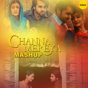 Channa Mereya (Mashup)