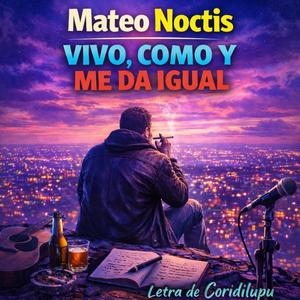 Vivo, Como y Me Da Igual