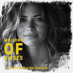 Millions of Kisses (Swiss Version)