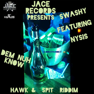 Dem Nuh Know (feat. Nysis)