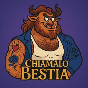 Chiamalo Bestia