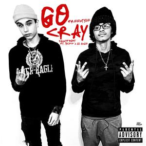 Go cRAY Freestyle (feat. Tripp & Lil Osae)