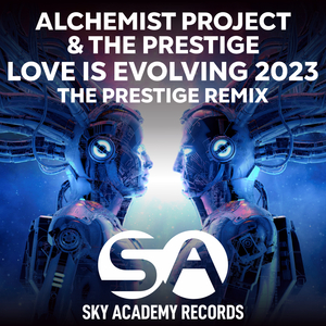 Love Is Evolving 2023 (The Prestige Extended Remix)