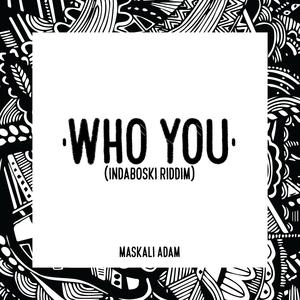 Who You (Indaboski Riddim) Instrumental