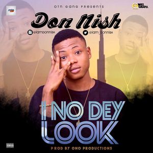 I No Dey Look