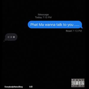 Phat Ma Wanna Talk (feat. AB)
