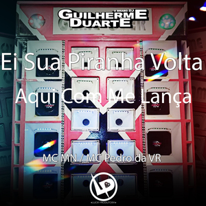 Ei Sua Piranha Volta Aqui Com Me Lança