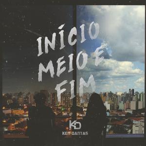 Início, Meio e Fim