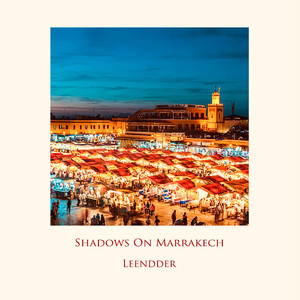 Shadows on Marrakech (Original Mix)