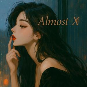 Almost X