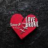 Sunny B The Hooligan - Love Broke (feat. Caprice)